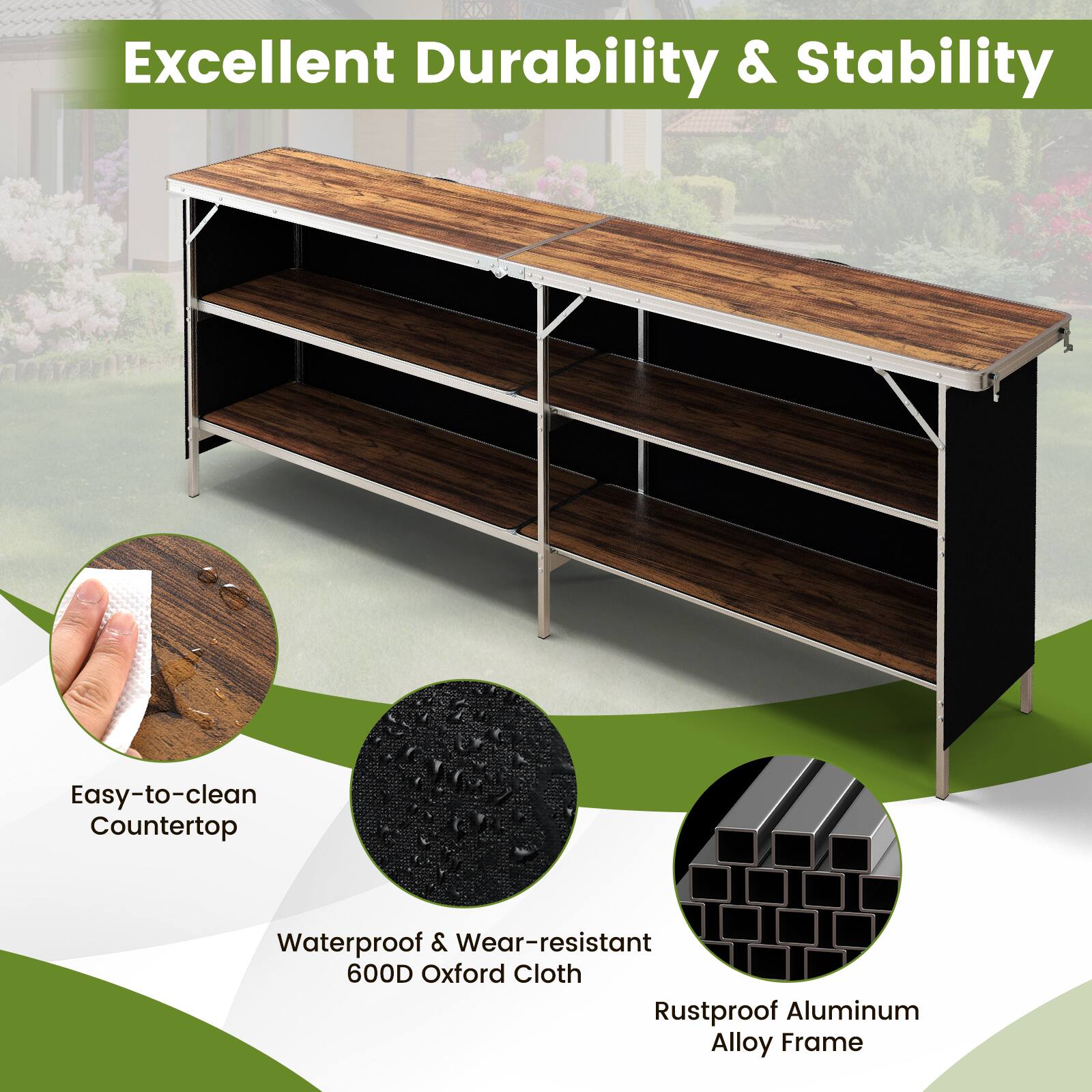 Excellent Durability & Stability

- Easy-to-clean Countertop
- Waterproof & Wear-resistant 600D Oxford Cloth
- Rustproof Aluminum Alloy Frame