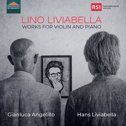 DYNAMIC
Radiotelevisione svizzera RSI
LINO LIVIABELLA
WORKS FOR VIOLIN AND PIANO
Gianluca Angelillo
Hans Liviabella