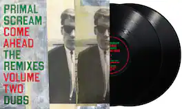 Primal Scream - Come Ahead: The Remixes Volume Two (Dubs) - VINYL LP