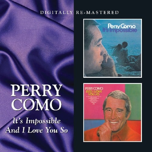 Perry Como - It's Impossible / and I Love You So   - COMPACT DISCS [CD] price history on PriceWatchPro