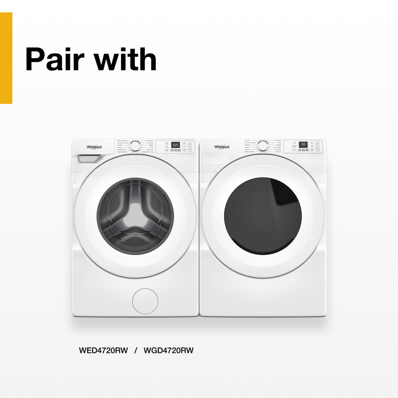 Pair with  
Whirlpool  
-  
250  
Whirlpool  
*  
WED4720RW / WGD4720RW
