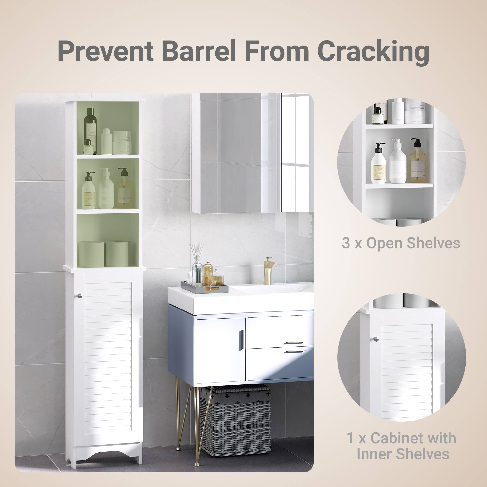 Prevent Barrel From Cracking

3 x Open Shelves

1 x Cabinet with Inner Shelves