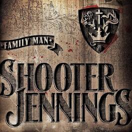 Shooter Jennings - Family Man - VINYL LP