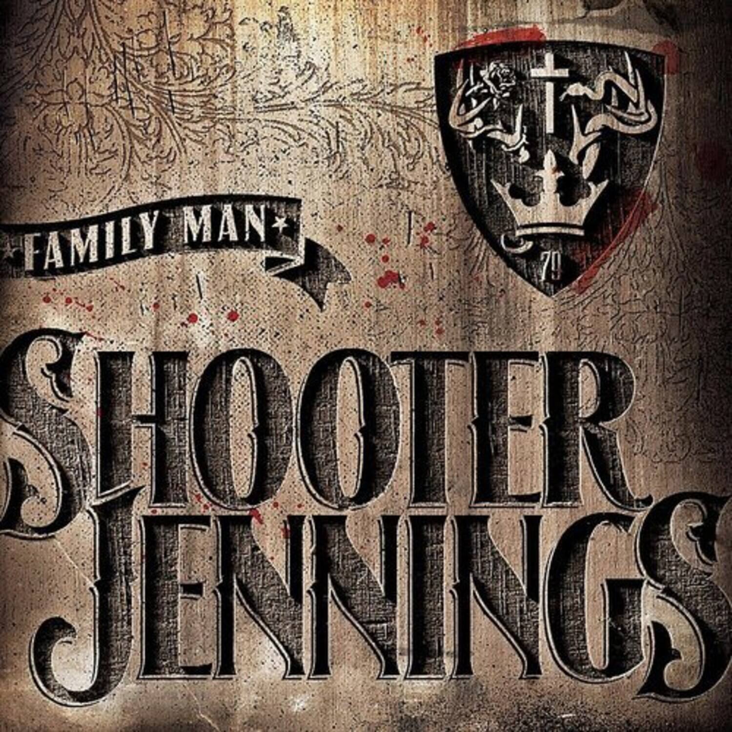 FAMILY MAN  
SHOOTER JENNINGS