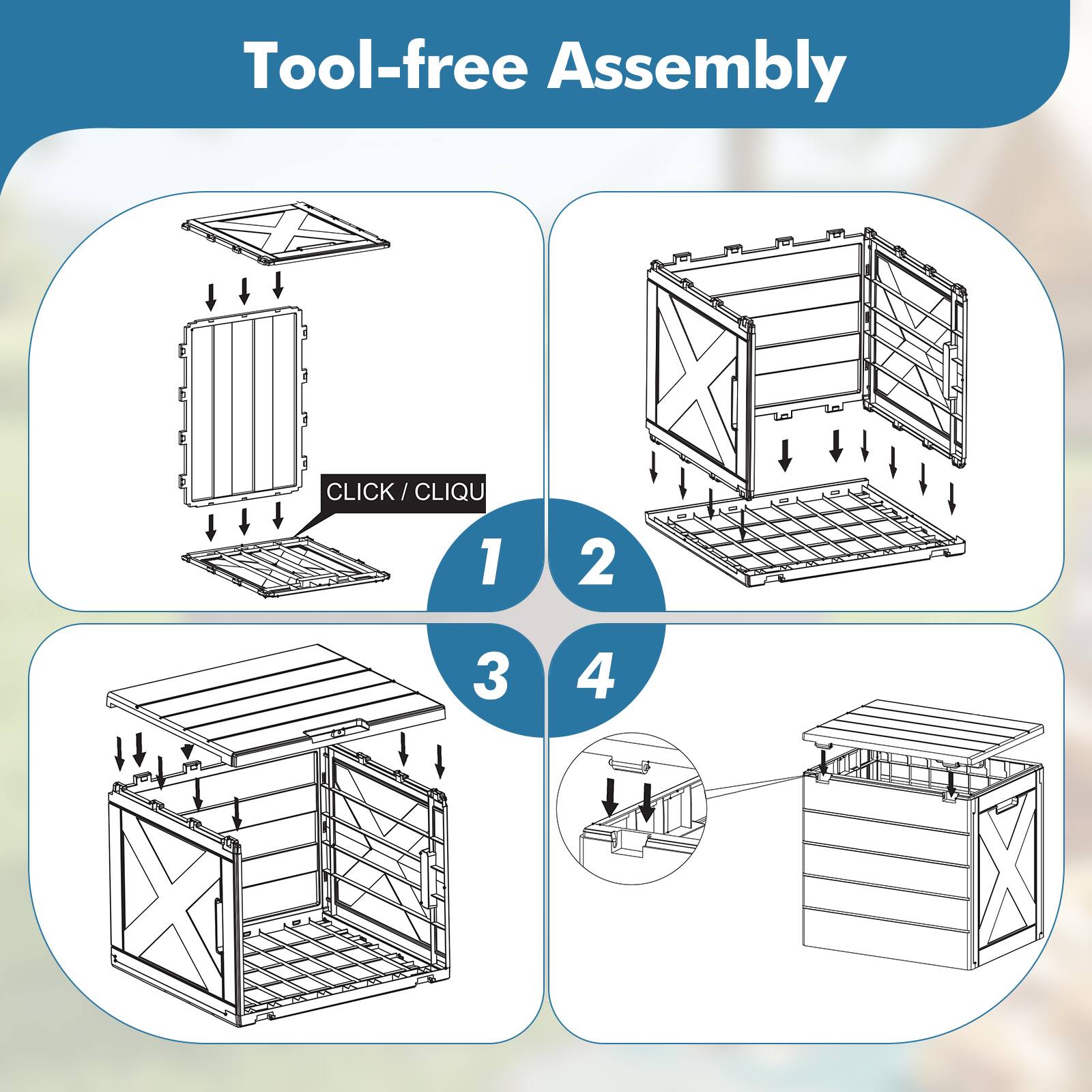 Tool-free Assembly

1. CLICK / CLIQU

2

3

4