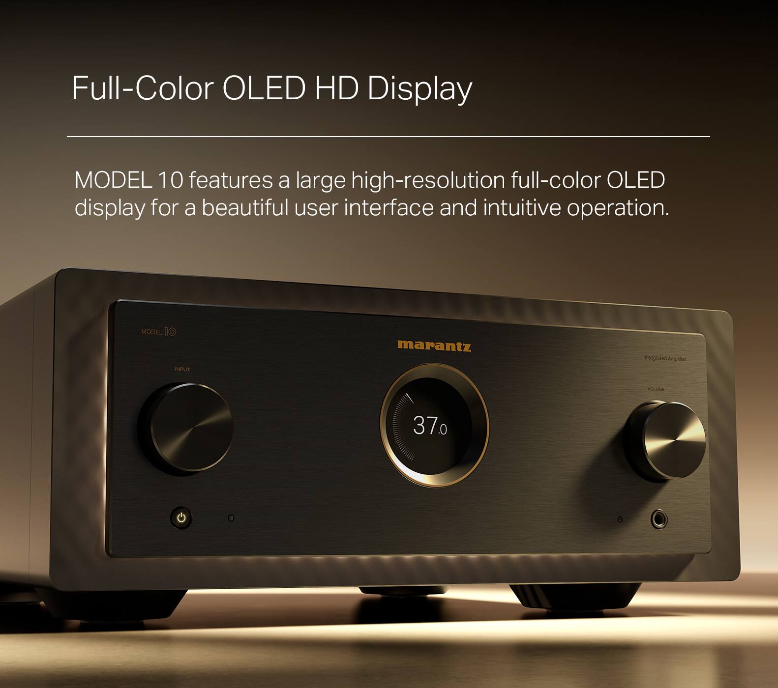 Full-Color OLED HD Display Model 10 features a large high-resolution full-color OLED display for a beautiful user interface and intuitive operation.