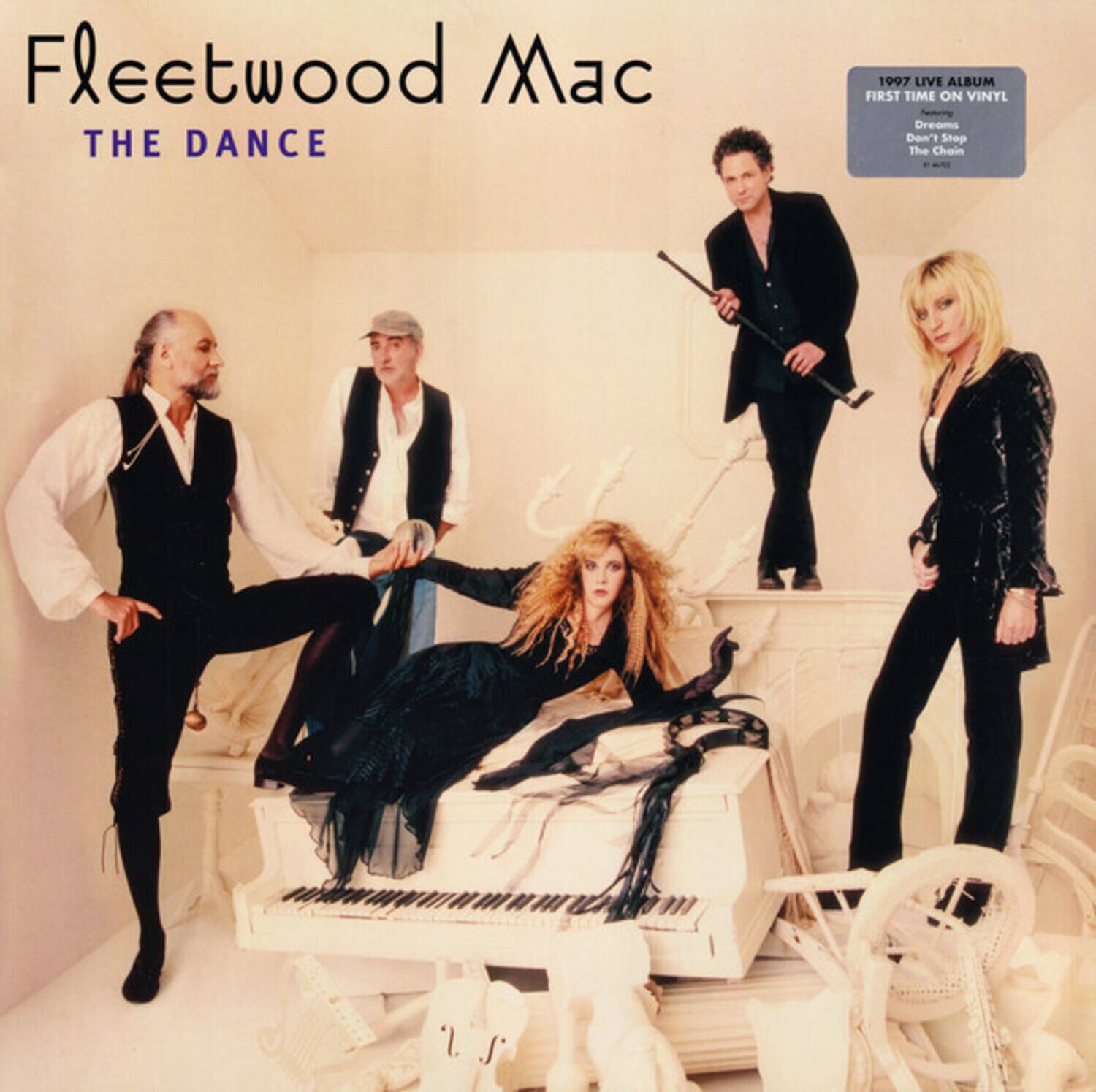 Fleetwood Mac  
THE DANCE  

1997 LIVE ALBUM  
FIRST TIME ON VINYL  
Dreams  
Don't Stop  
The Chain