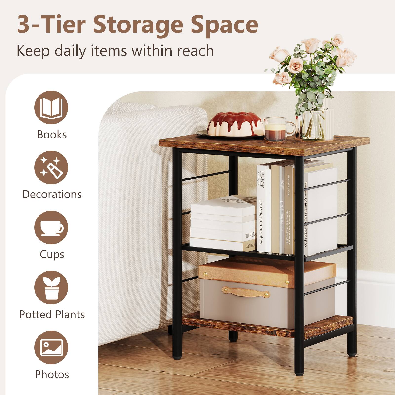 3-Tier Storage Space  
Keep daily items within reach

- Books
- Decorations
- Cups
- Potted Plants
- Photos