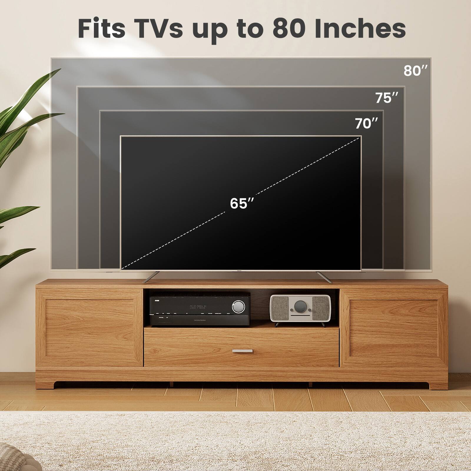 Fits TVs up to 80 Inches

80"
75"
70"
65"