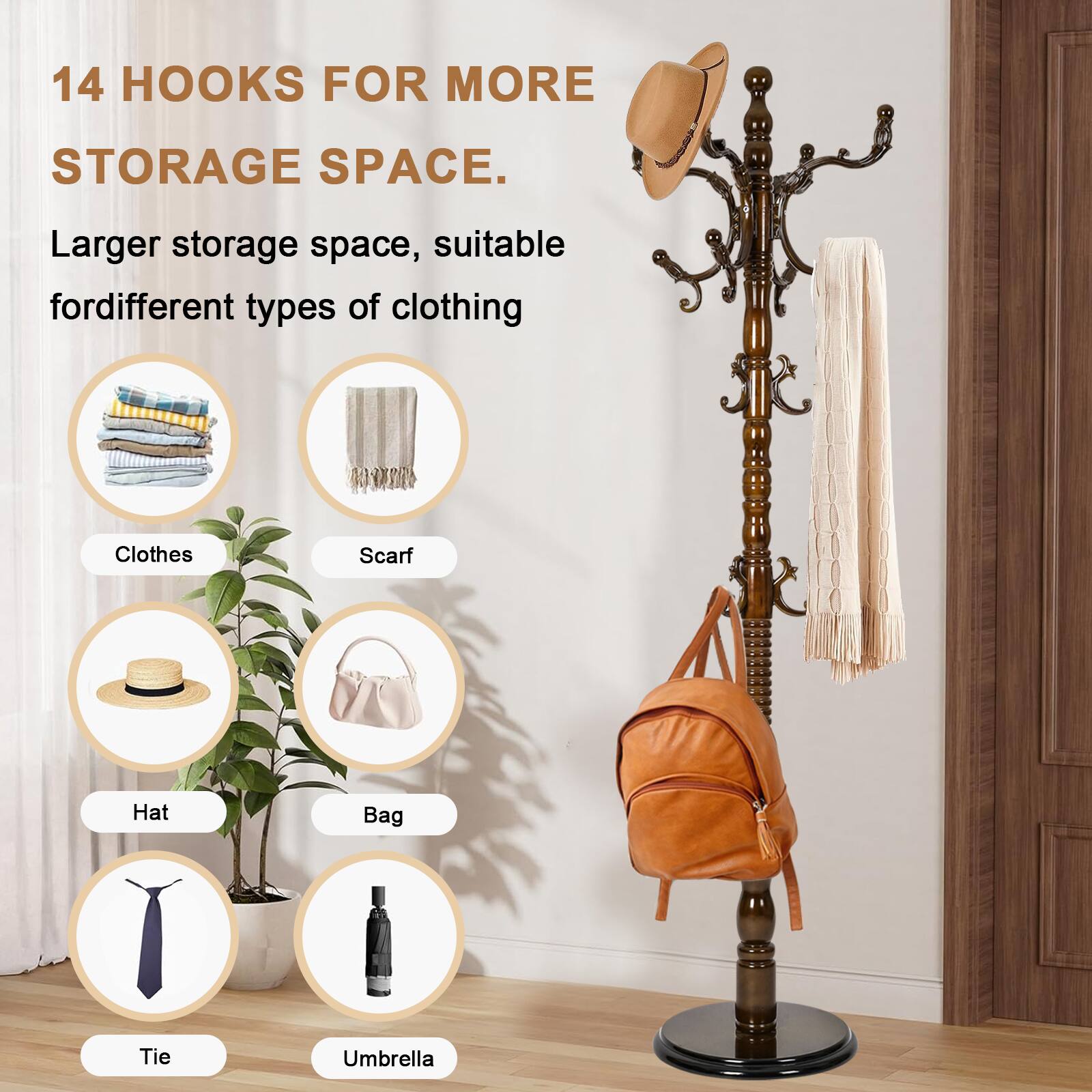 14 HOOKS FOR MORE STORAGE SPACE.

Larger storage space, suitable for different types of clothing

- Clothes
- Scarf
- Hat
- Bag
- Tie
- Umbrella