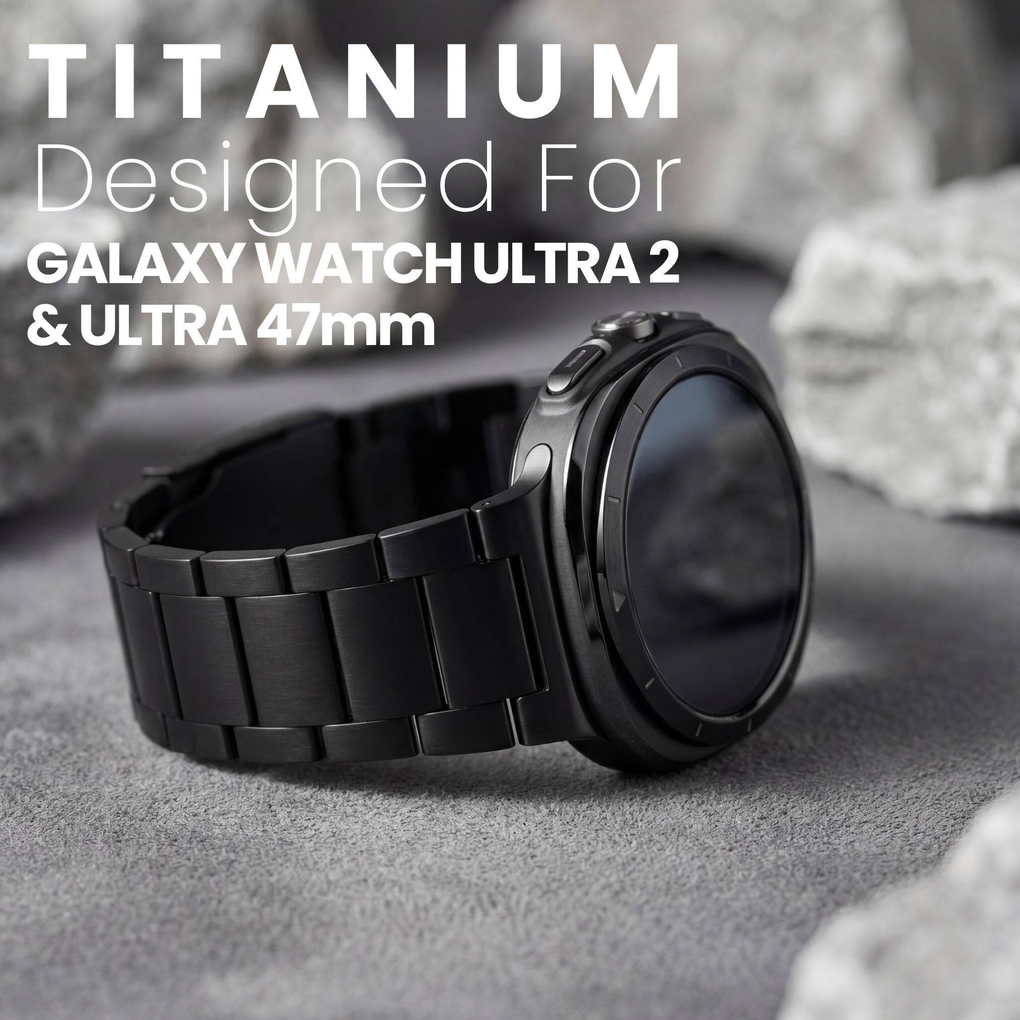 TITANIUM  
Designed For  
GALAXY WATCH ULTRA 2 & ULTRA 47mm