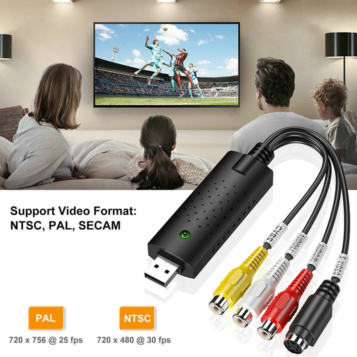 Support Video Format: NTSC, PAL, SECAM

CVBS AUDIOILI AUDIOIRI

VIDEO PAL NTSC

720 x 756 @ 25 fps

720 x 480 @ 30 fps