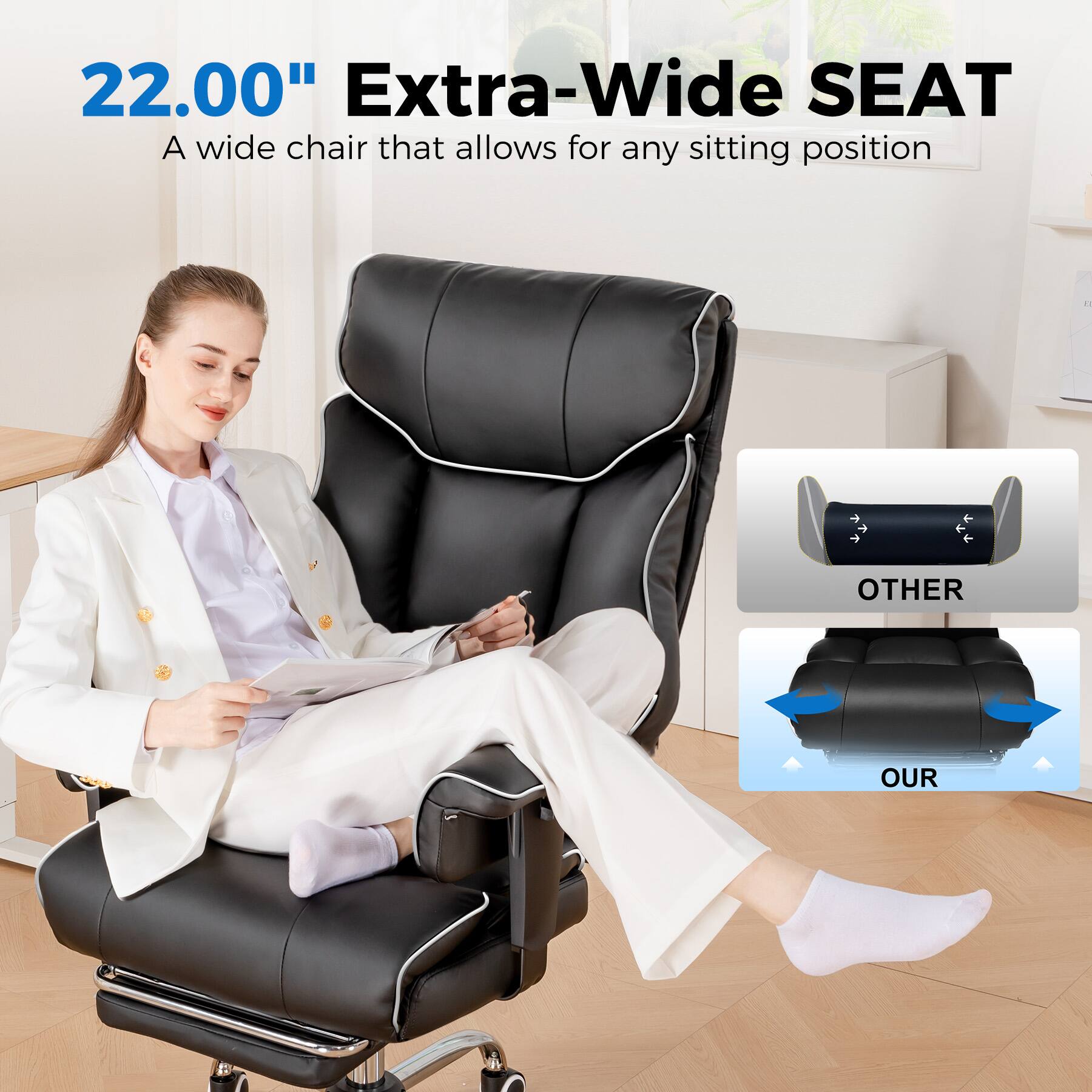 22.00" Extra-Wide SEAT: A wide chair that allows for any sitting position.