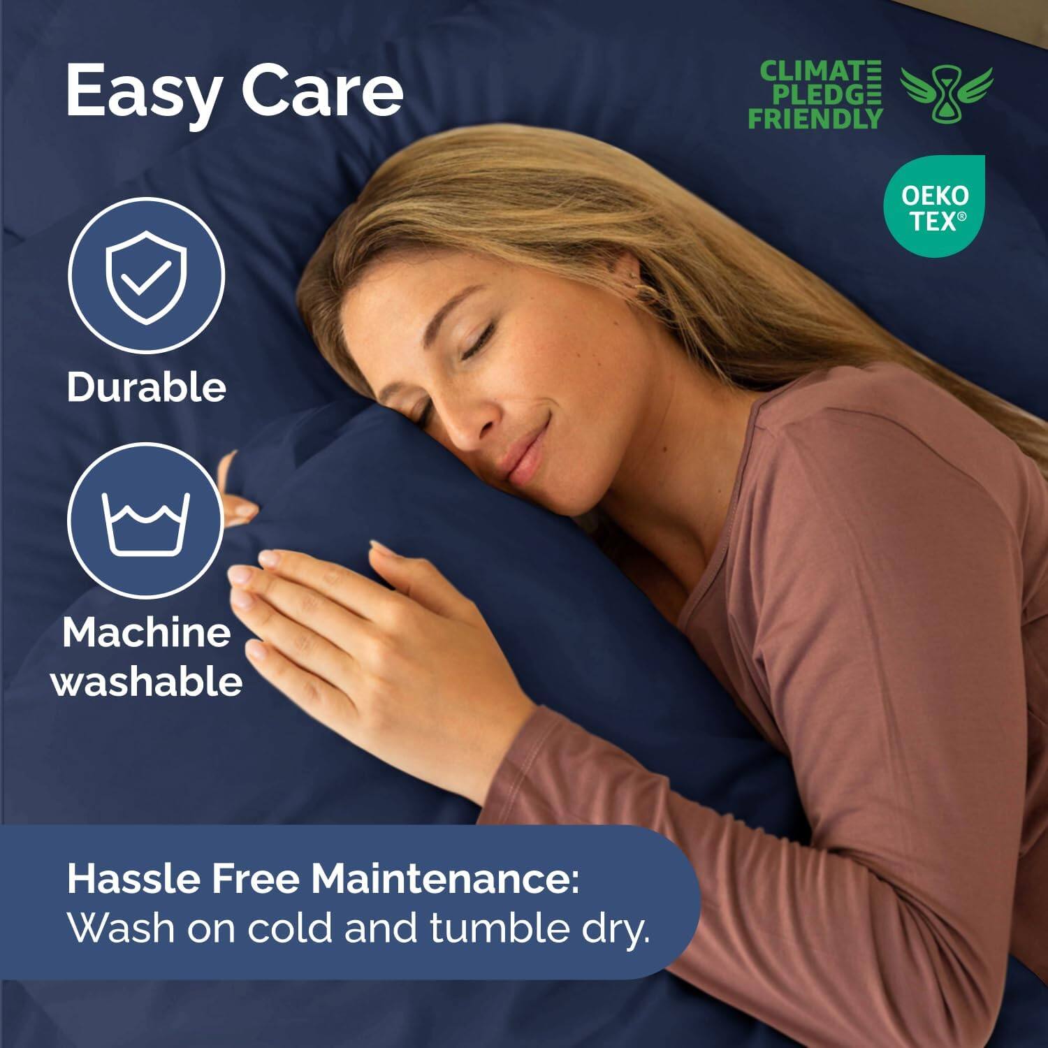 Easy Care  
Durable  
Machine washable  

Hassle Free Maintenance:  
Wash on cold and tumble dry.  

CLIMATE PLEDGE FRIENDLY  
OEKO TEX