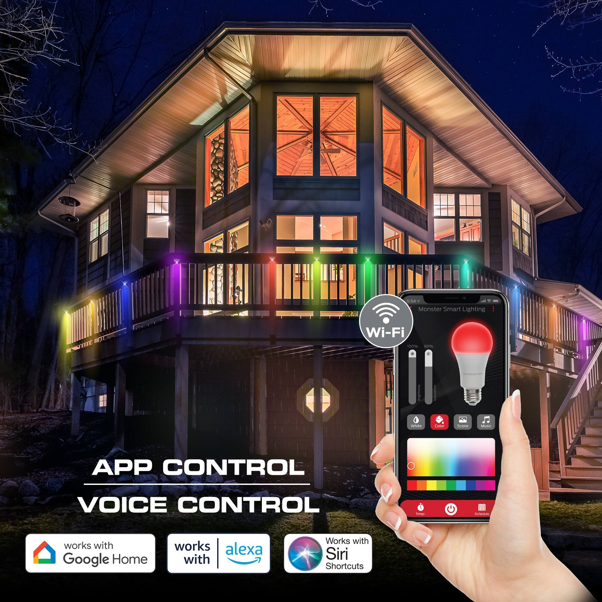 - Monster Smart Lighting
- Wi-Fi ada
- APP CONTROL VOICE CONTROL
- works with Google Home
- works with alexa
- Works with Siri Shortcuts