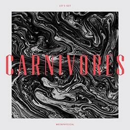 Carnivores - Let's Get Metaphysical - VINYL LP