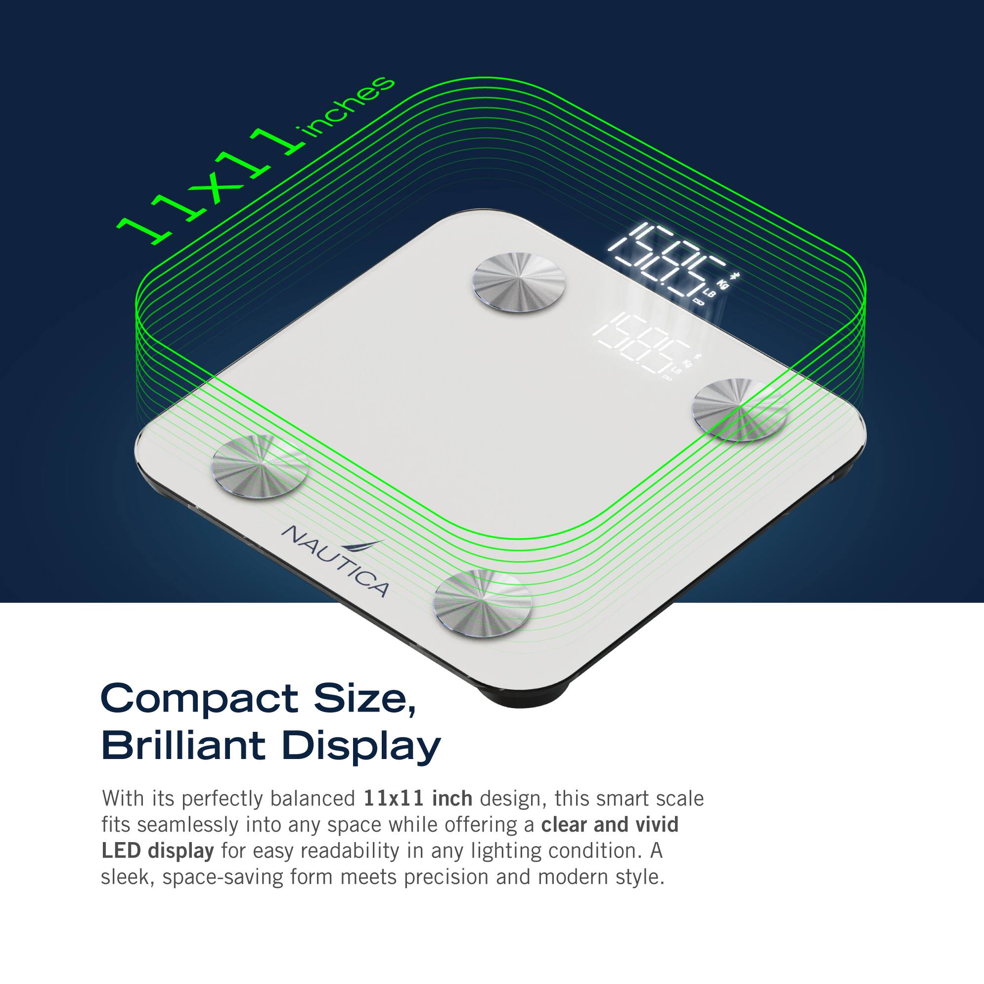 The text on the image reads: "Compact Size, Brilliant Display With its perfectly balanced 11x11 inch design, this smart scale fits seamlessly into any space while offering a clear and vivid LED display for easy readability in any lighting condition. A sleek, space-saving form meets precision and modern style."