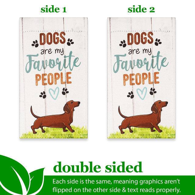 side 1 side 2

DOGS are my Favorite PEOPLE

double sided

Each side is the same, meaning graphics aren't flipped on the other side & text reads properly.
