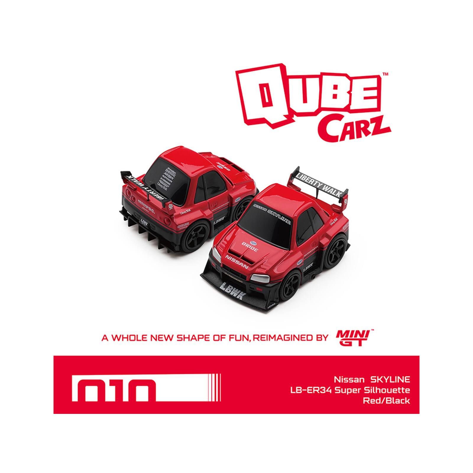 QUEE CARZ  
DRIDE LIBERTY WALK  
LIBERTY WALK  
LikeyEd - LEME DRIDE NISSAN LBWK  
WHOLE REIMAGINED BY MINI A NEW SHAPE OF FUN, GT  
010  
Nissan SKYLINE LB-ER34 Super Silhouette Red/Black
