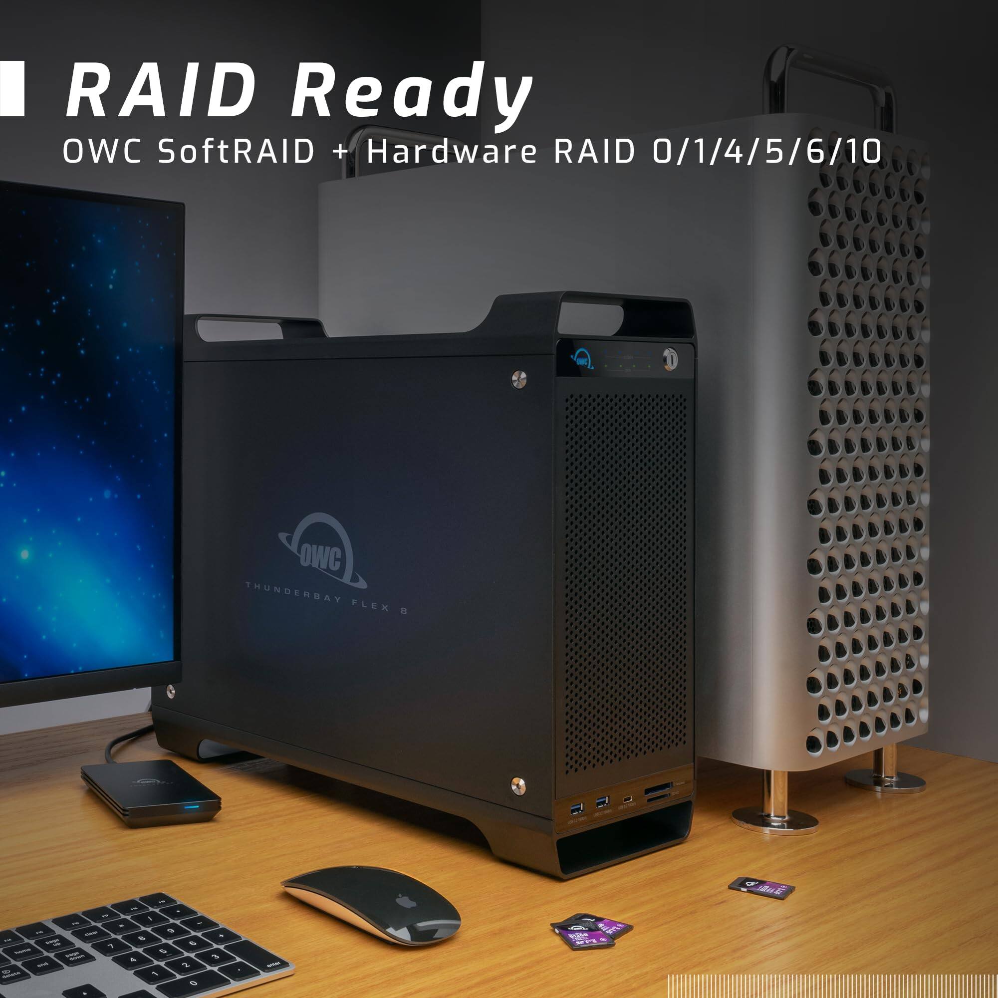RAID Ready  
OWC SoftRAID + Hardware RAID 0/1/4/5/6/10  
OWC THUNDERBAY FLEX