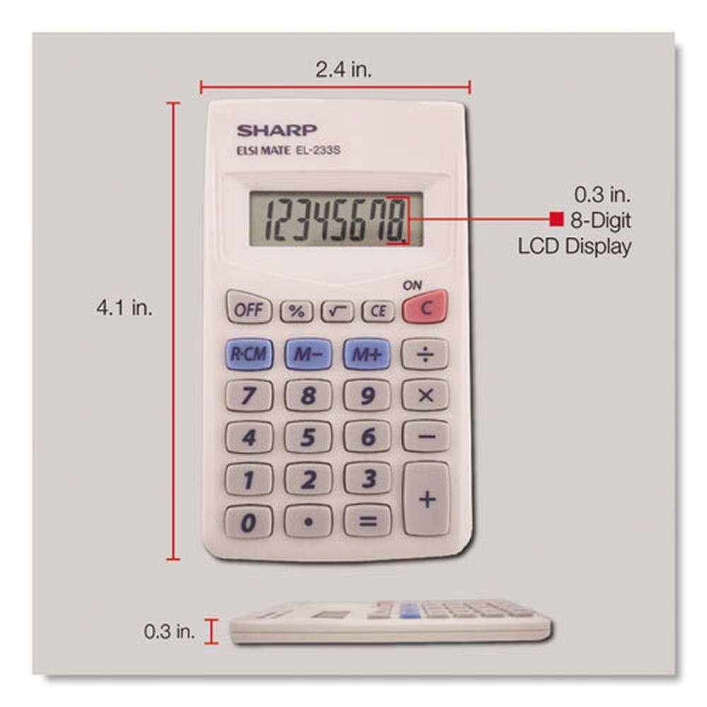 Sure, here is the corrected and grouped text from the image:

- **SHARP ELSI MATE EL-233S**
- **2.4 in.**
- **4.1 in.**
- **0.3 in.**
- **0.3 in.**
- **8-Digit LCD Display**
- **OFF % CE ON**
- **R-CM M- M+**
- **7 8 9 X**
- **4 5 6 -**
- **1 2 3 =**
- **0 .**