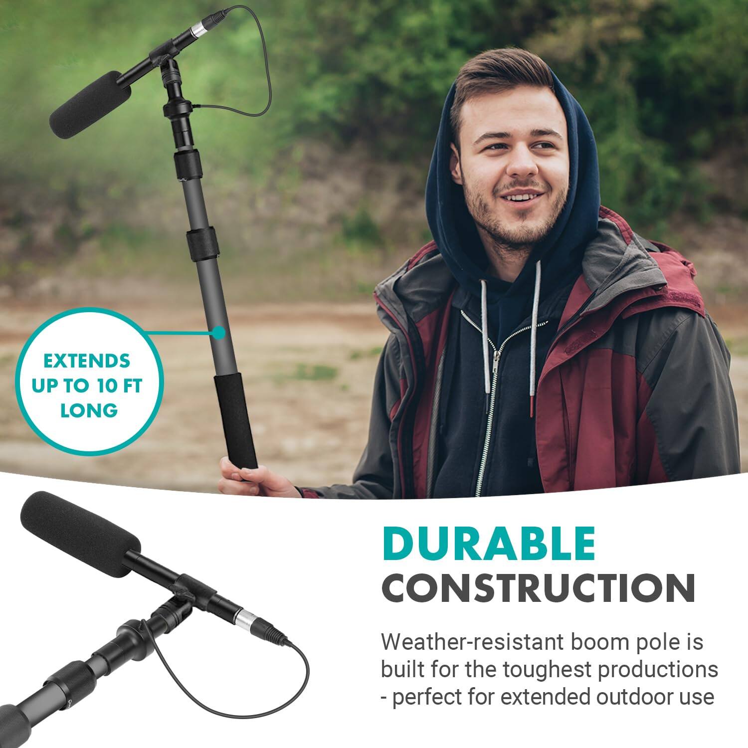 EXTENDS UP TO 10 FT LONG

DURABLE CONSTRUCTION

Weather-resistant boom pole is built for the toughest productions - perfect for extended outdoor use