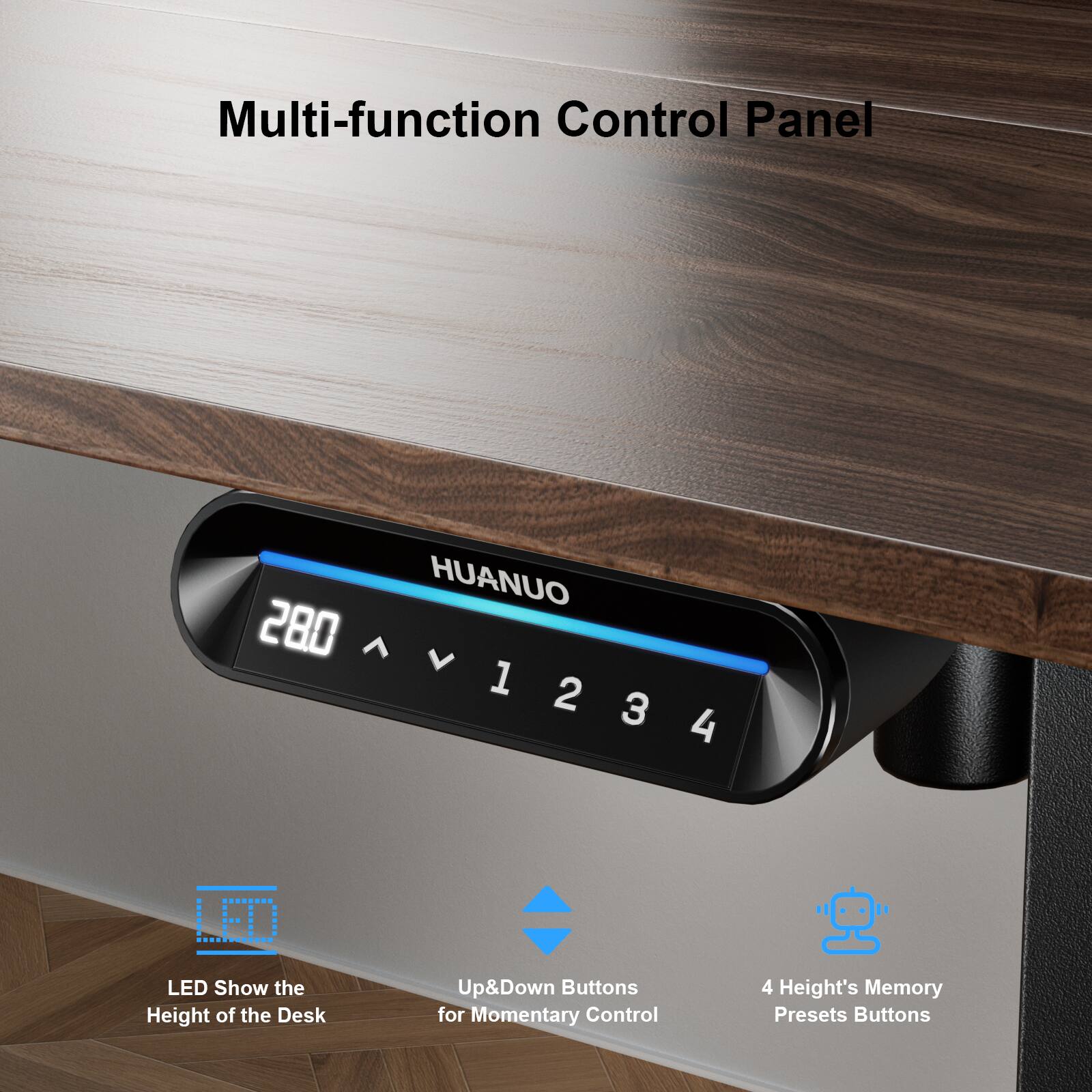The text on the image is grouped and corrected as follows:

Multi-function Control Panel HUANUO 280

^1234 1 2 3 4 L.ED LED

Show the Height of the Desk Up&Down Buttons for Momentary Control

4 Height's Memory Presets Buttons