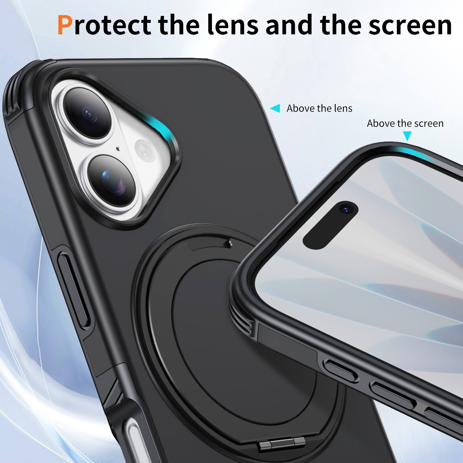 Protect the lens and the screen

Above the lens

Above the screen