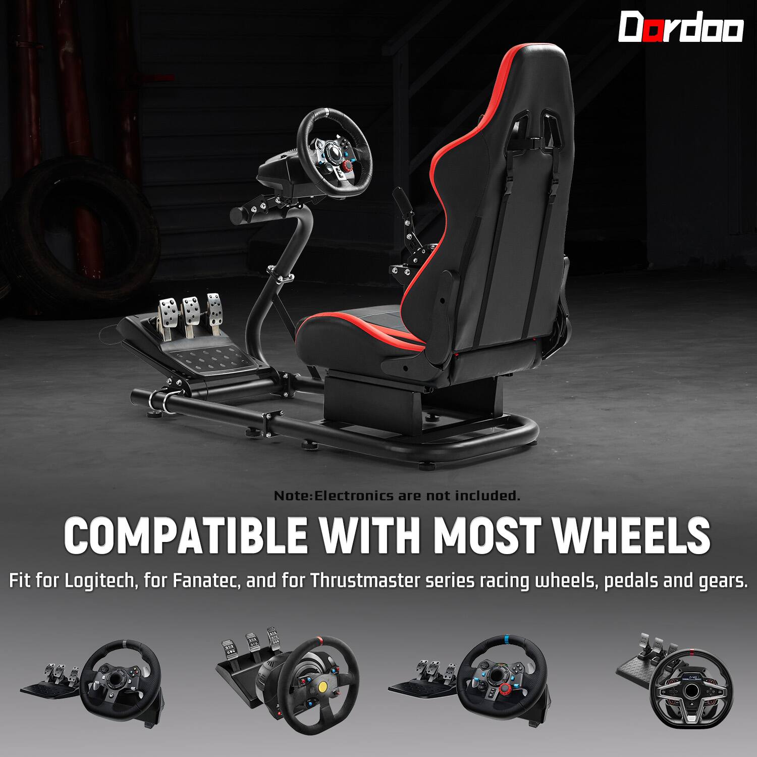 Dordoo

Note: Electronics are not included. COMPATIBLE WITH MOST WHEELS Fit for Logitech, for Fanatec, and for Thrustmaster series racing wheels, pedals and gears.