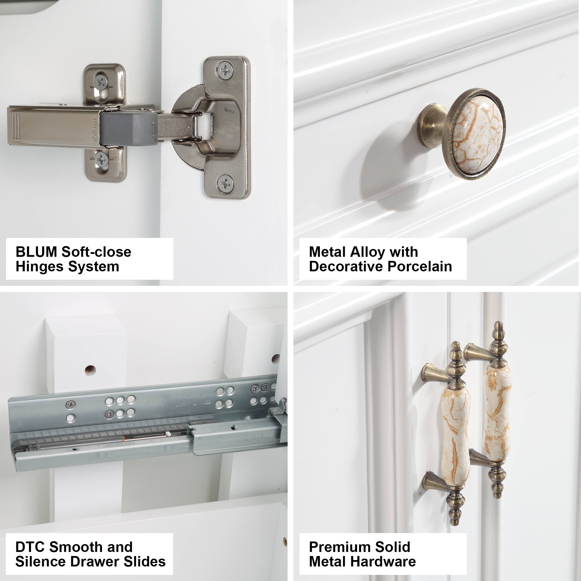 BLUM Soft-close Hinges System Metal Alloy with Decorative Porcelain

DTC Smooth and Silence Drawer Slides Premium Solid Metal Hardware