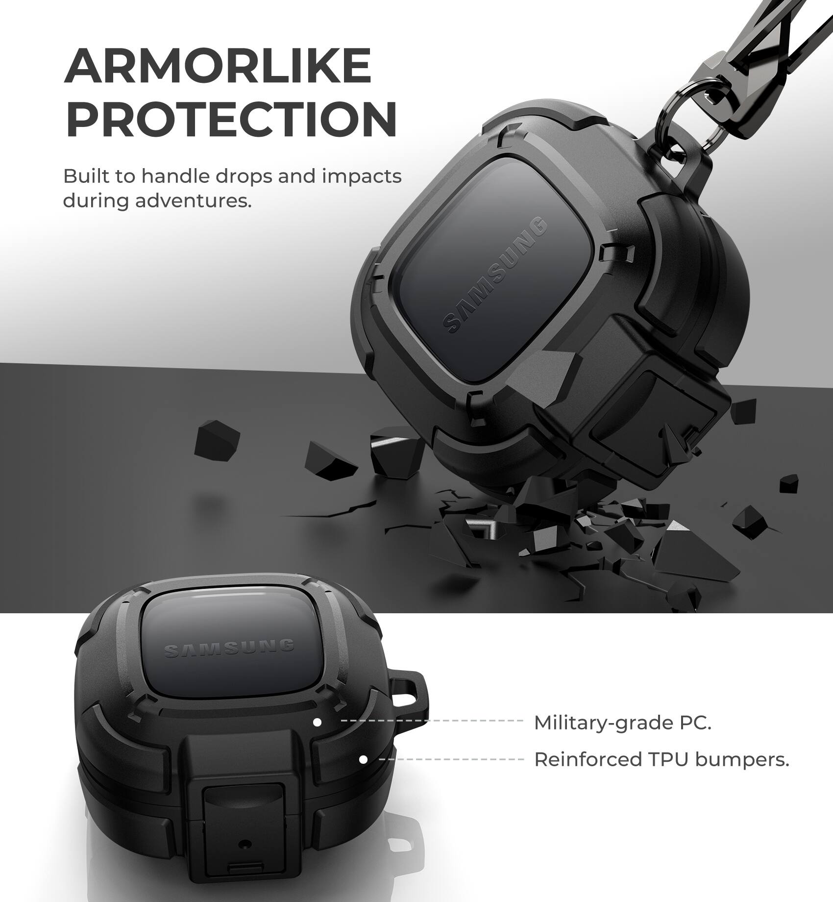 ARMORLIKE PROTECTION  
Built to handle drops and impacts during adventures.  

Military-grade PC.  
Reinforced TPU bumpers.
