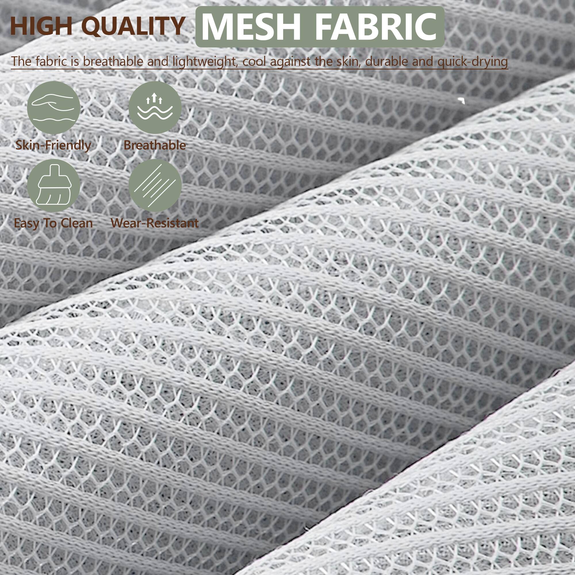 HIGH QUALITY MESH FABRIC

The fabric is breathable and lightweight, cool against the skin, durable and quick-drying

- Skin-Friendly
- Breathable
- Easy To Clean
- Wear-Resistant