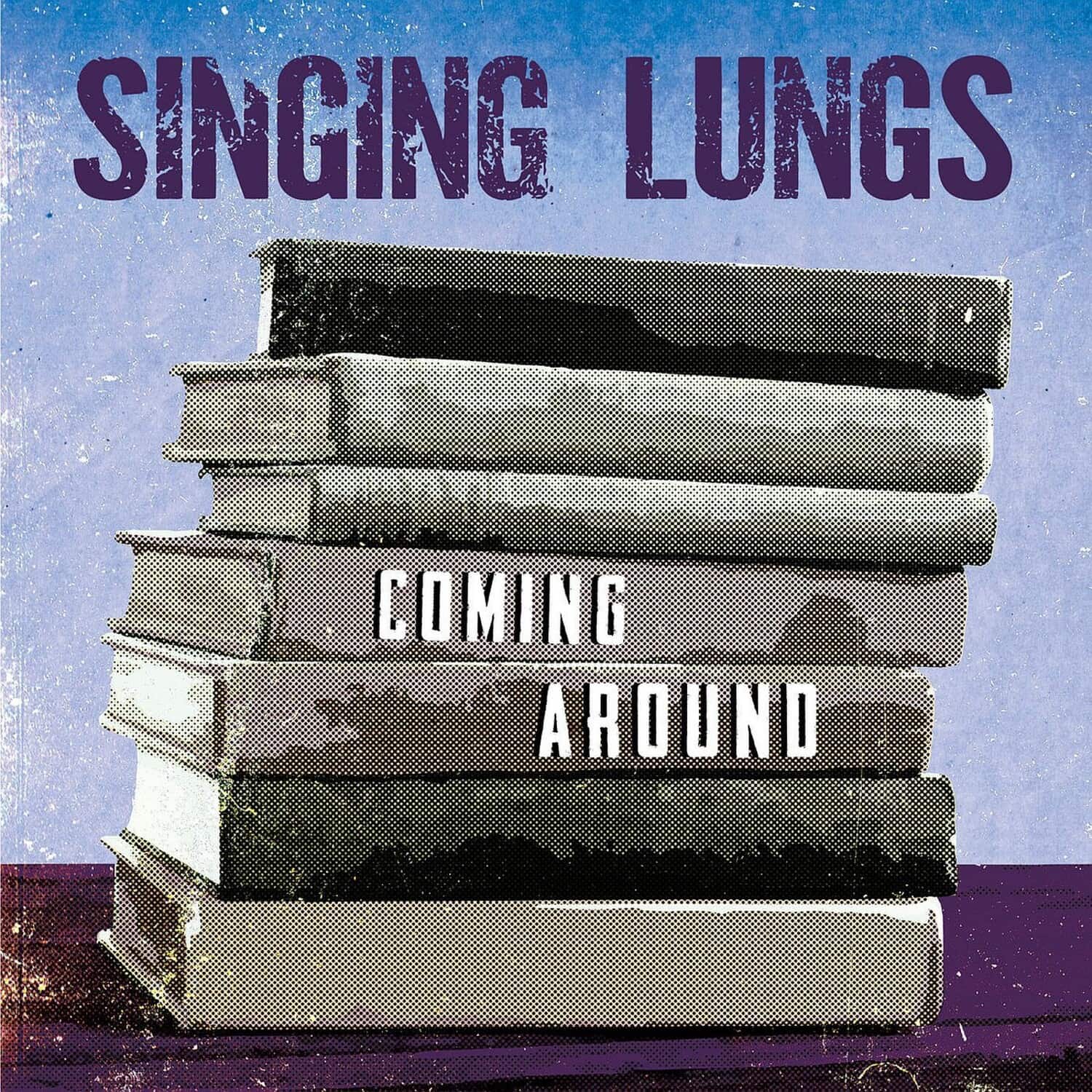 Singing Lungs - Coming Around  - VINYL LP
