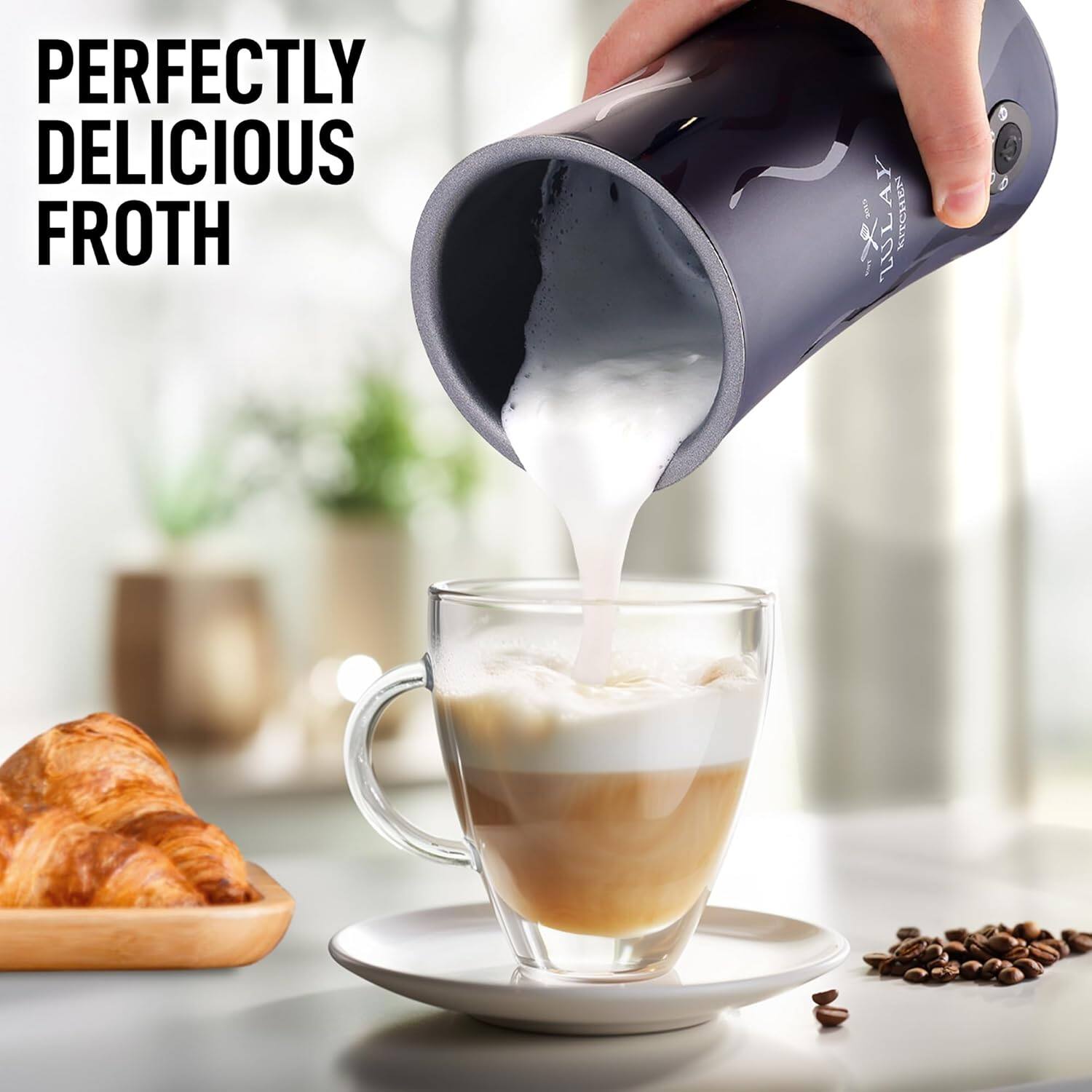 PERFECTLY DELICIOUS FROTH