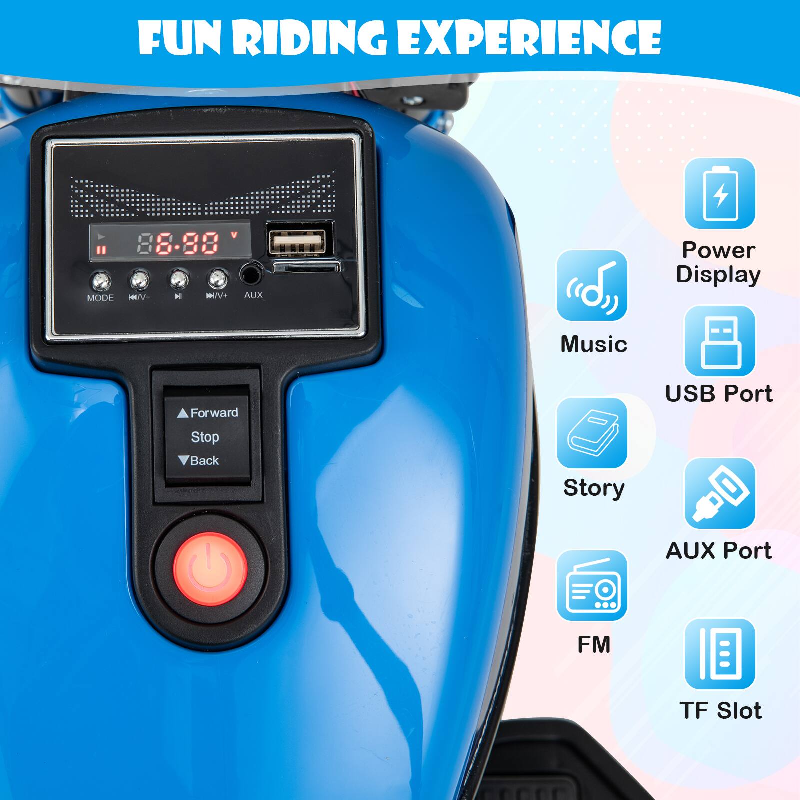 FUN RIDING EXPERIENCE

- Power Display
- Music
- USB Port
- Story
- AUX Port
- FM
- TF Slot

88.88

- MODE
- H/V
- AUX
- Forward
- Stop
- Back
