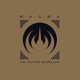 Magma - Une Histoire De Mekanik - 50 Years Of Mekanik Destruktiw Kommandoh - VINYL LP