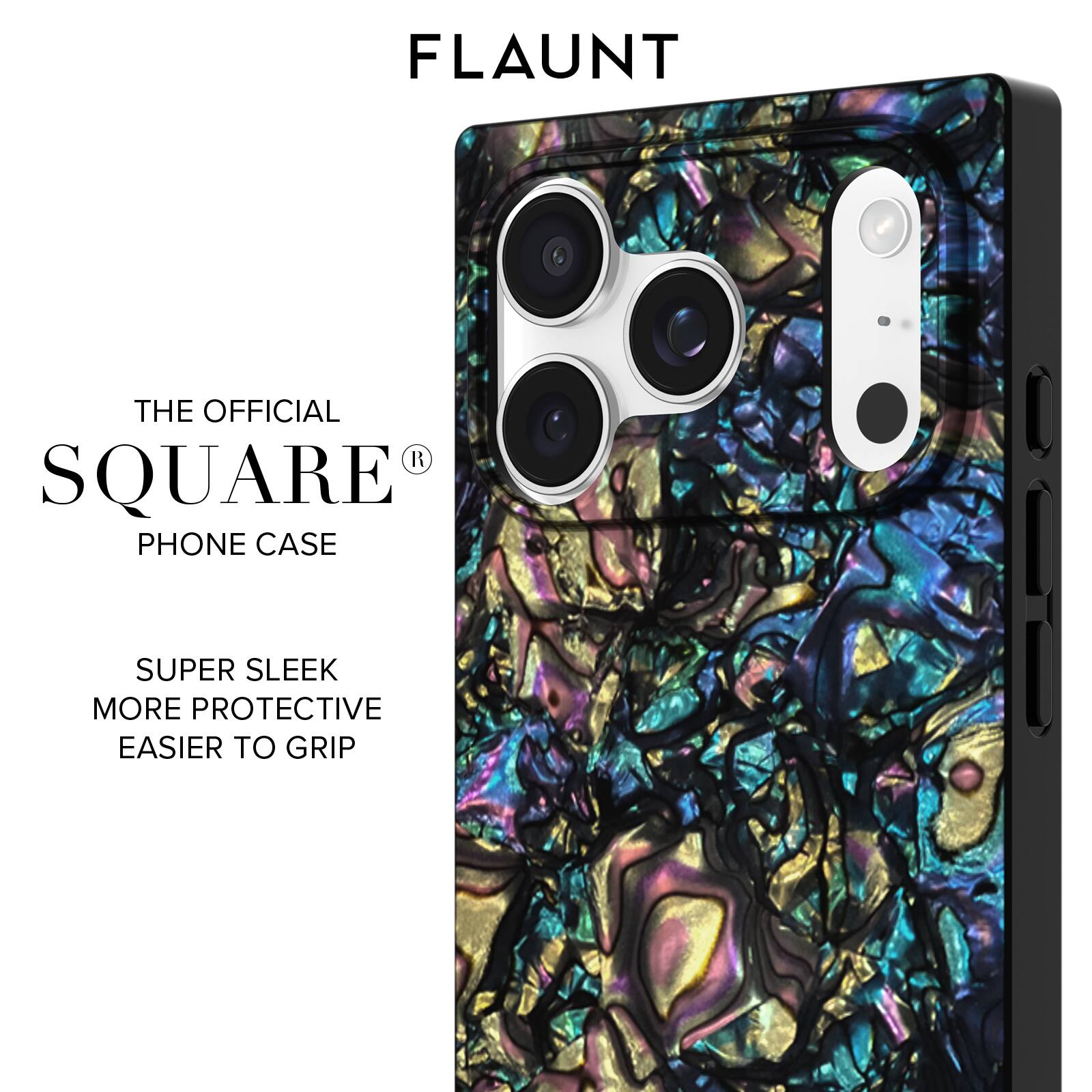 FLAUNT

THE OFFICIAL SQUARE PHONE CASE

SUPER SLEEK  
MORE PROTECTIVE  
EASIER TO GRIP