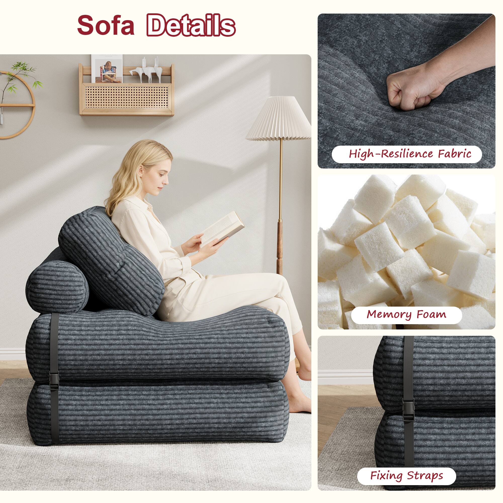 Sofa Details

- High-Resilience Fabric
- Memory Foam
- Fixing Straps