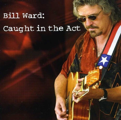 Bill Ward - Caught in the Act  - COMPACT DISCS