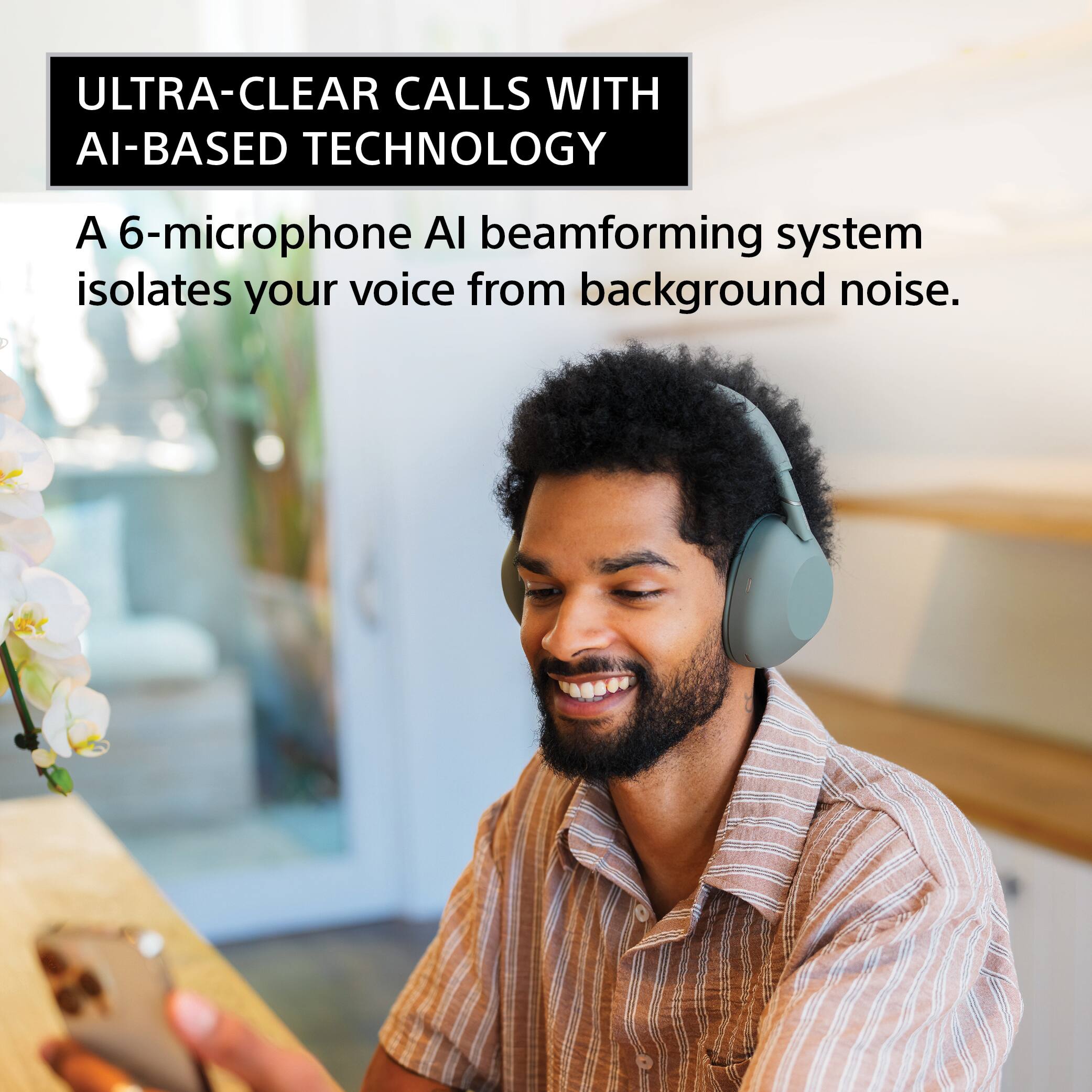ULTRA-CLEAR CALLS WITH AI-BASED TECHNOLOGY

A 6-microphone AI beamforming system isolates your voice from background noise.