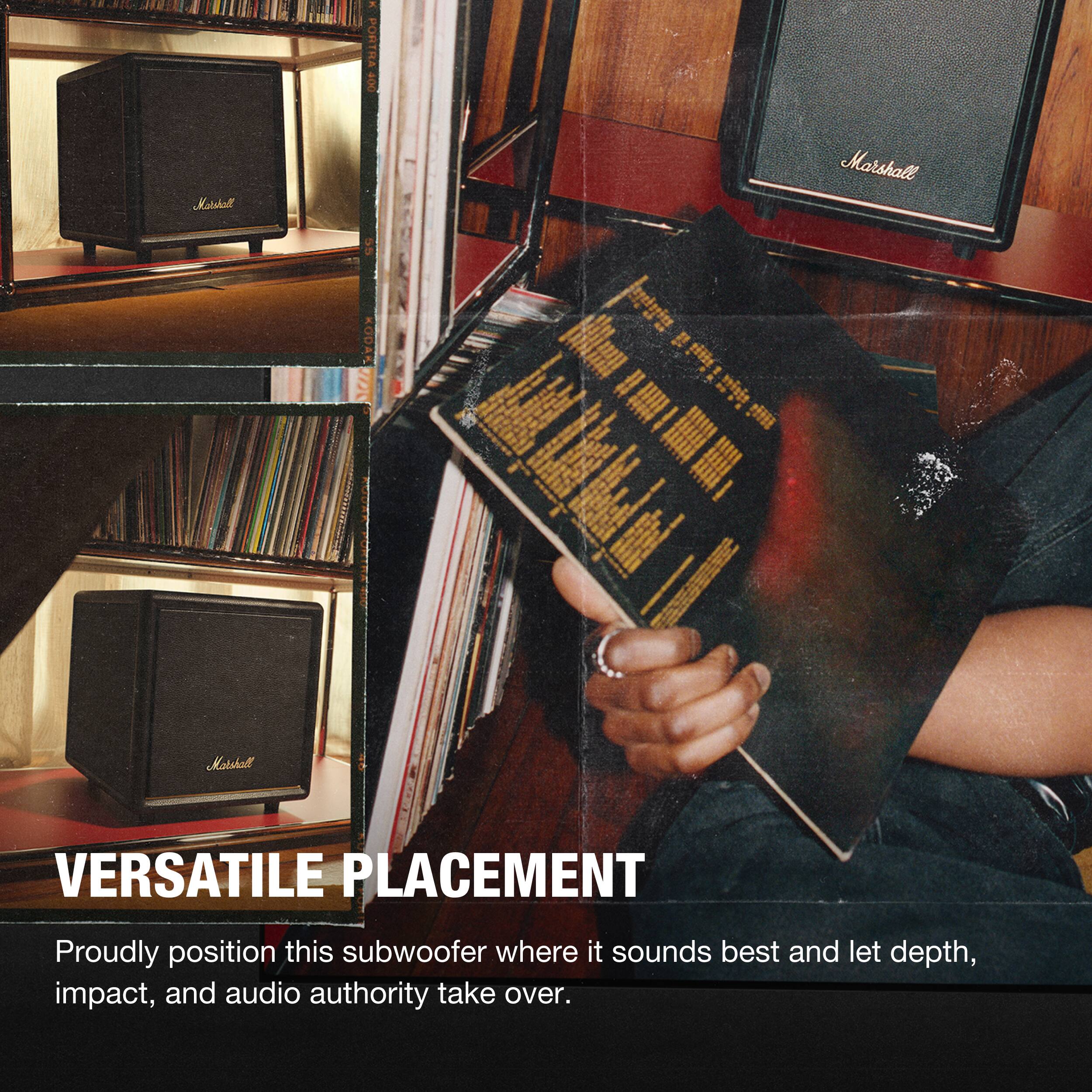 VERSATILE PLACEMENT

Proudly position this subwoofer where it sounds best and let depth, impact, and audio authority take over.