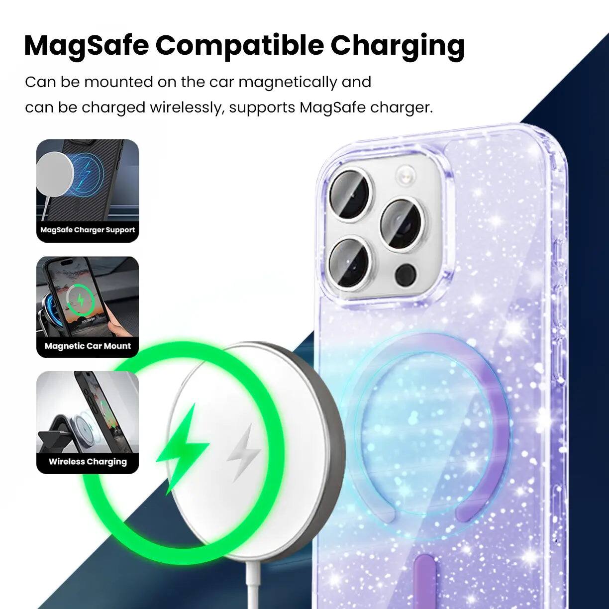 MagSafe Compatible Charging  
Can be mounted on the car magnetically and can be charged wirelessly, supports MagSafe charger.  

MagSafe Charger Support  
Magnetic Car Mount  
Wireless Charging