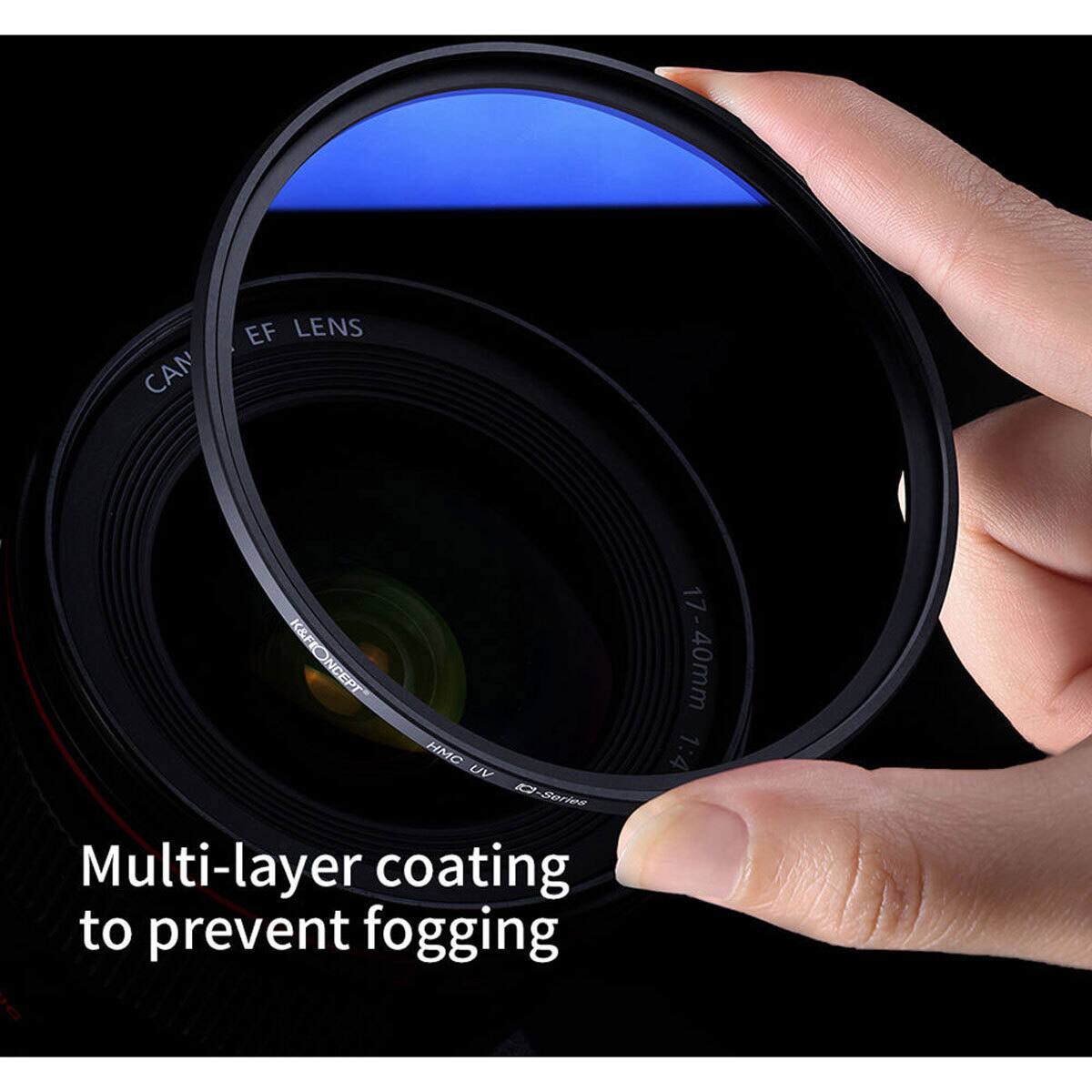 CANON EF LENS  
K&F Concept  
17-40mm 1:4  
HMC UV  
SAROS Multi-layer coating to prevent fogging