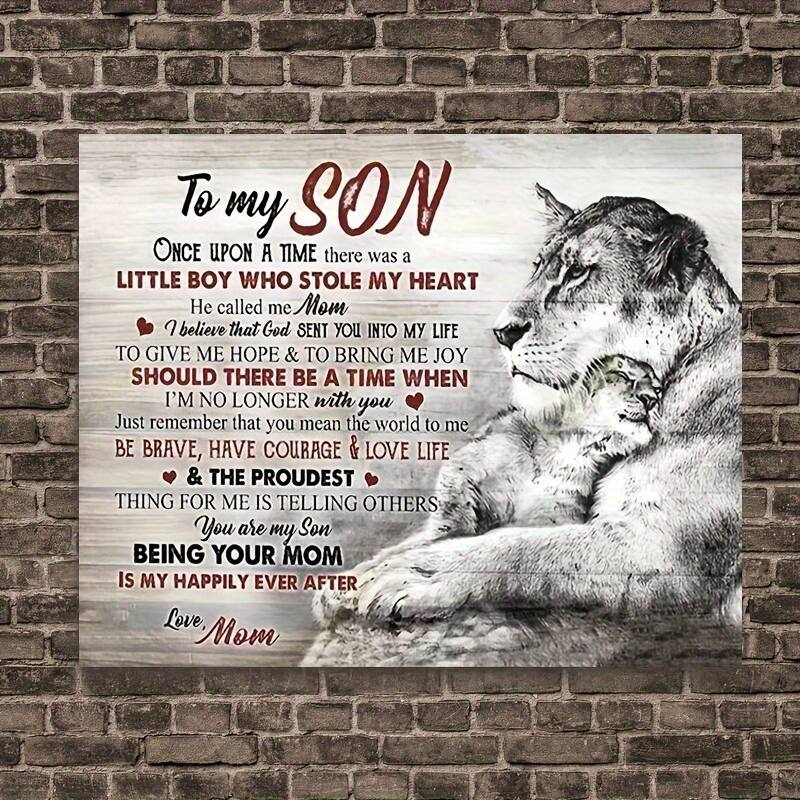 To my SON

Once upon a time there was a little boy who stole my heart
He called me Mom

I believe that God sent you into my life to give me hope & to bring me joy

Should there be a time when I'm no longer with you
Just remember that you mean the world to me

Be brave, have courage & love life

& the proudest thing for me is telling others
You are my Son

Being your Mom is my happily ever after

Love, Mom