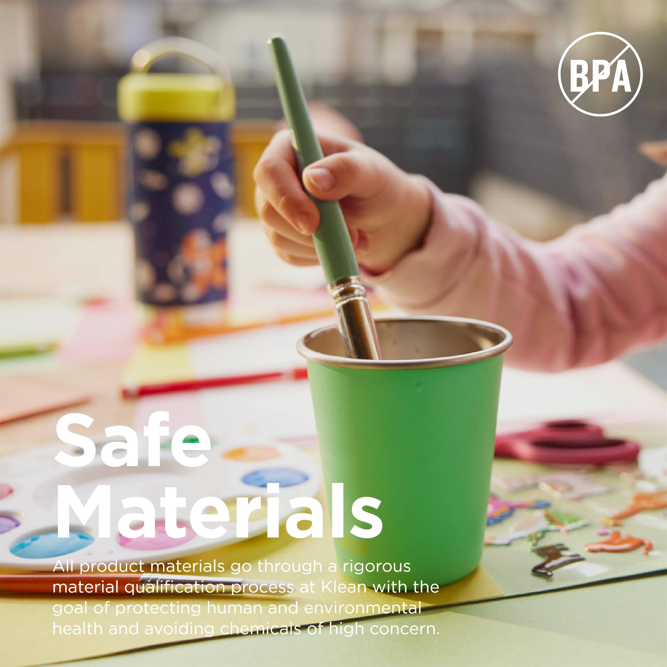 BPA Safe Materials

All product materials go through a rigorous material qualification process at Klean with the goal of protecting human and environmental health and avoiding chemicals of high concern.