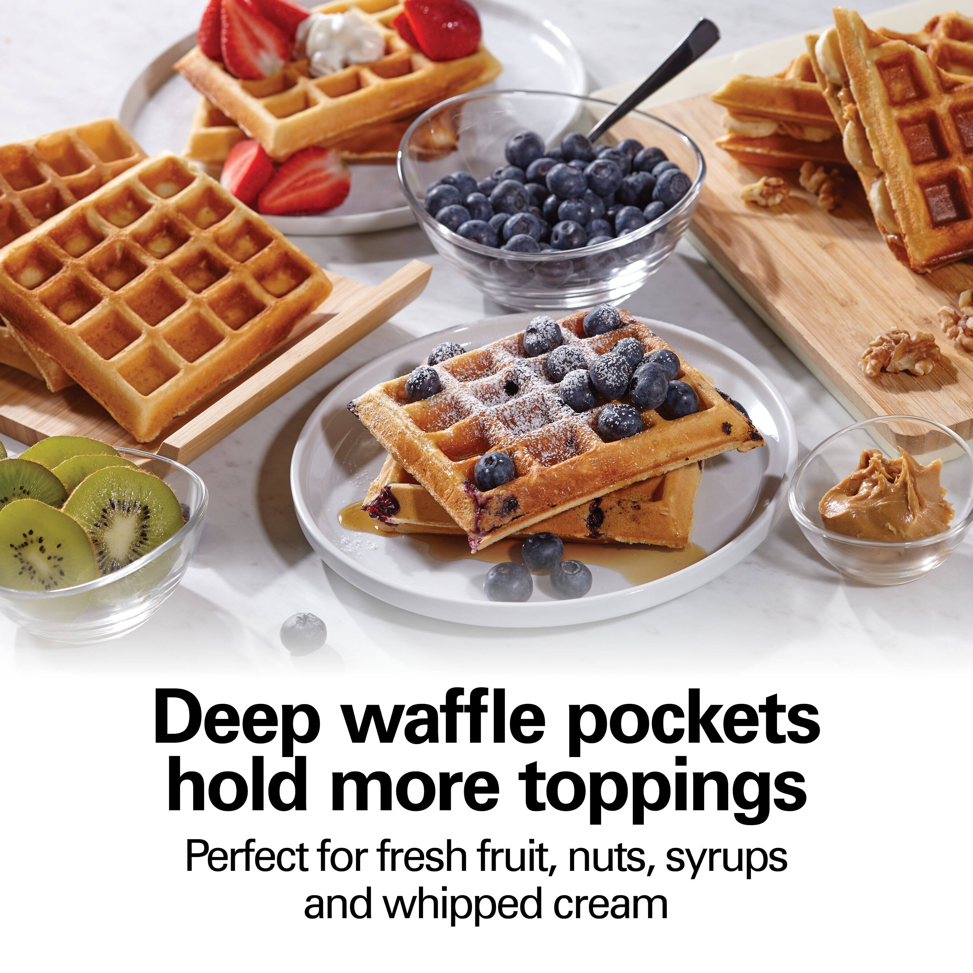 Deep waffle pockets hold more toppings

Perfect for fresh fruit, nuts, syrups and whipped cream