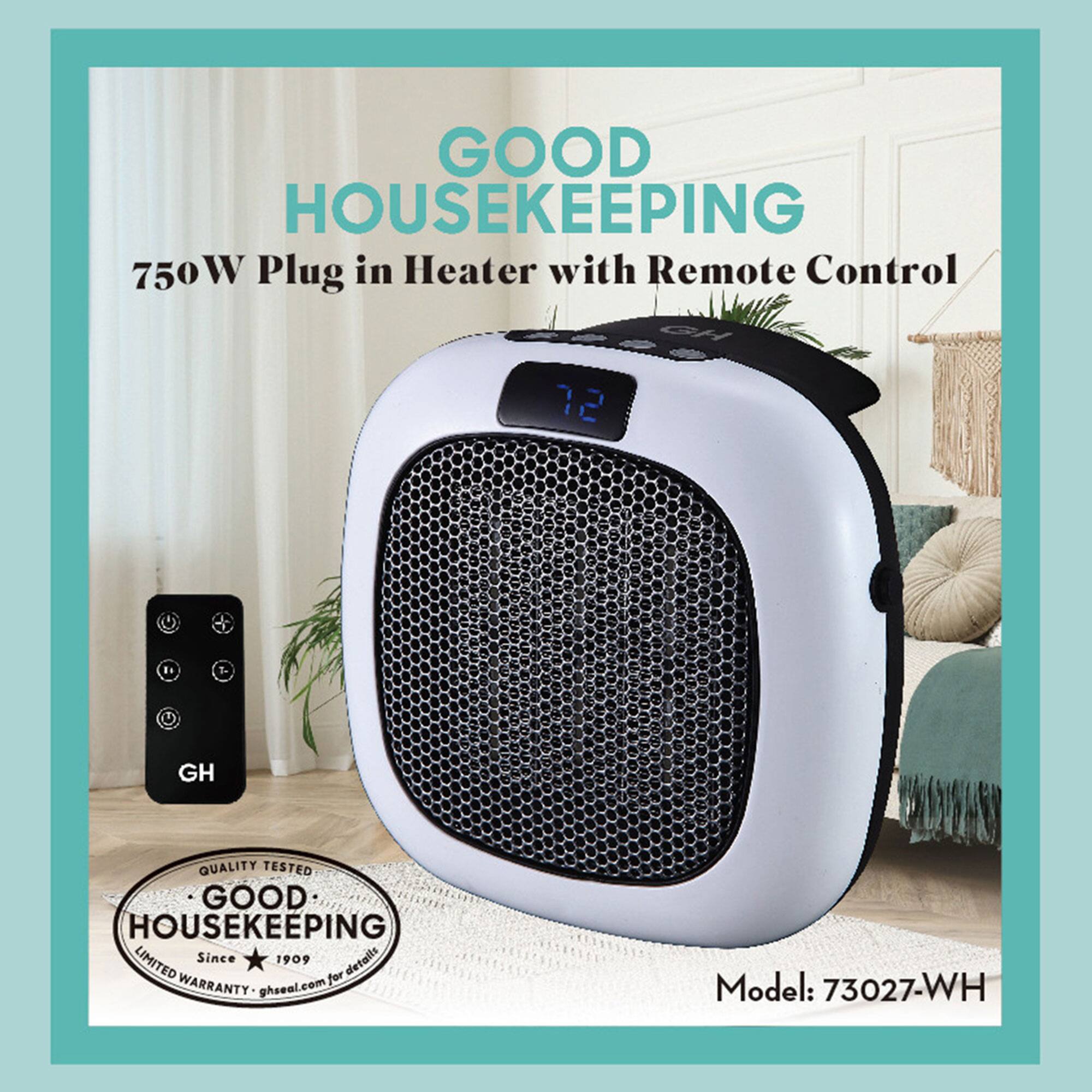GOOD HOUSEKEEPING  
750W Plug in Heater with Remote Control  

GH QUALITY TESTED  
GOOD HOUSEKEEPING LIMITED  
Since 1909  

WARRANTY details: ghseal.com  

Model: 73027-WH