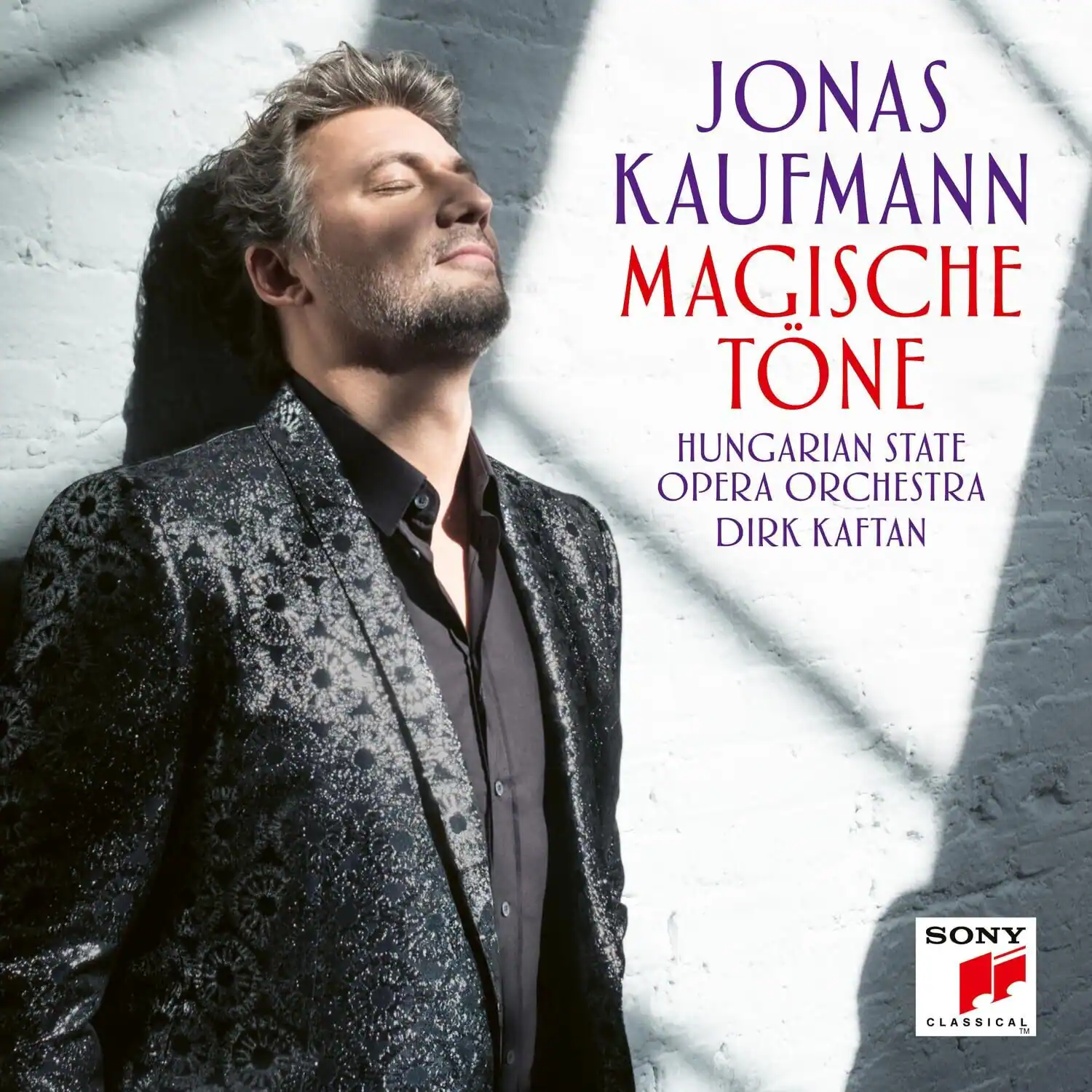 JONAS KAUFMANN  
MAGISCHE TONE  
HUNGARIAN STATE OPERA ORCHESTRA  
DIRK KAFTAN  
SONY CLASSICAL