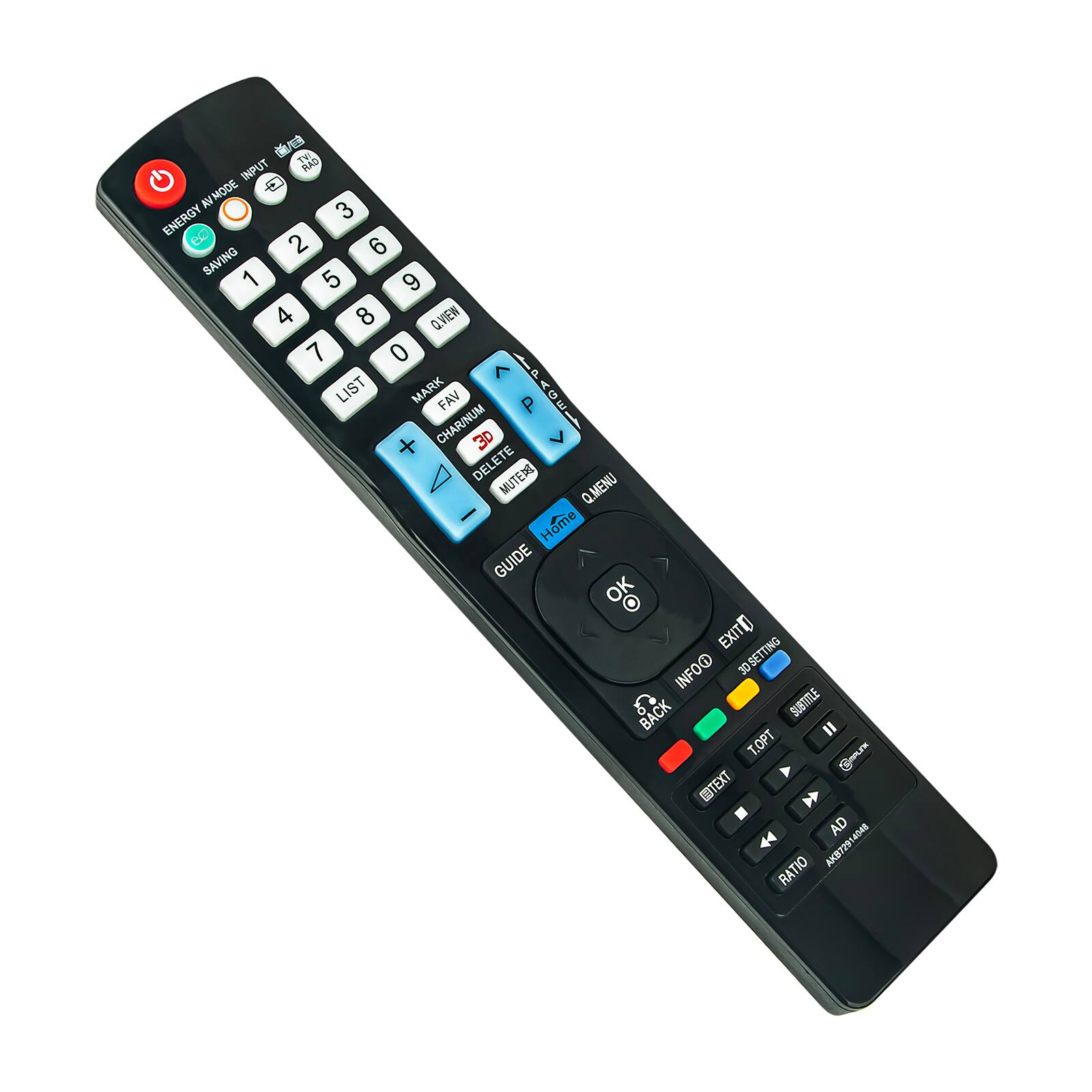 TW INPUT RAD AVMODE 4 AV 3 ENERGY eo 2 6 SAVING 1 5 9 4 8 Q.VIEW 7 0 7 LIST MARK A FAV G P + CHAR/NUM 3D DELETE MUTEXI Q.MENU Home GUIDE OK EXITO SETTING INFOO 3D ? BACK SUBTITLE = T.OPT CHOPLEX TEXT  AD RATIO AKB72914048
