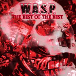 W.A.S.P. - The Best Of The Best - VINYL LP